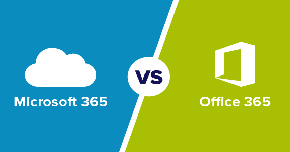 Microsoft 365 vs. Office 365