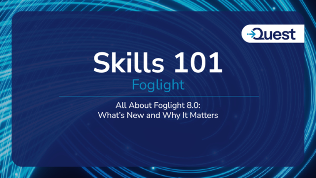 All About Foglight 8.0: What's New & Why It Matters